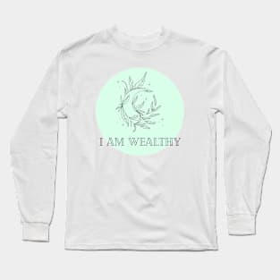 Affirmation Collection - I Am Wealthy (Green) Long Sleeve T-Shirt